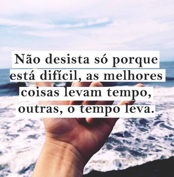 Frase de Motivação e Superação Frase de motivação e superação para compartilhar no status do WhatsApp.
