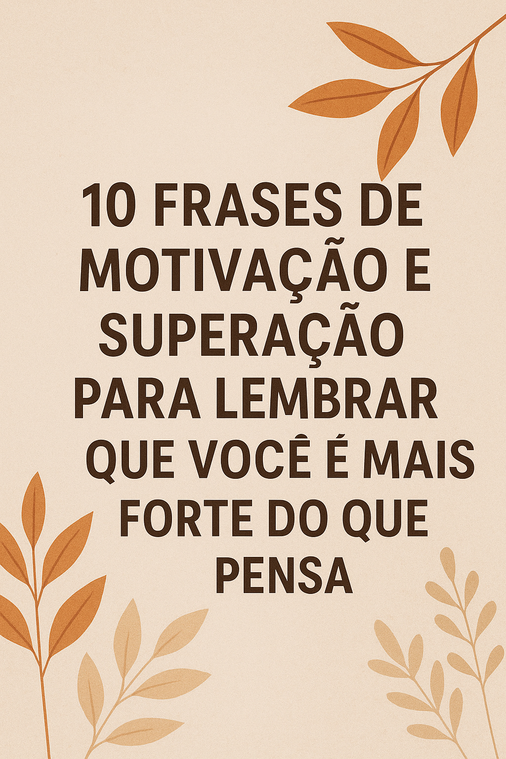10 Frases de Superação: Inspire-se e Vença Qualquer Desafio
