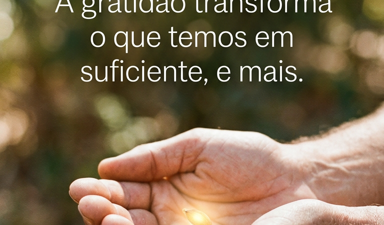 Gratidão: O Segredo para uma Vida Plena e Feliz